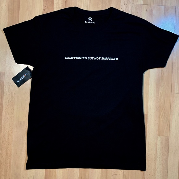 blvck.pl Disappointed But Not Surprised Shirt - M - Picture 1 of 8